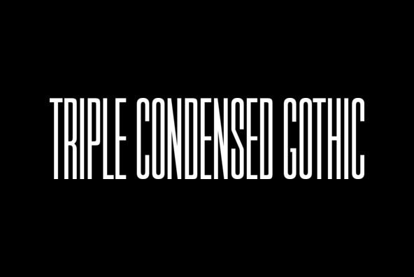 Triple Condensed Gothic Font