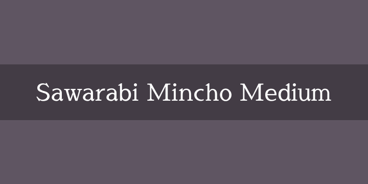 Sawarabi Mincho Font