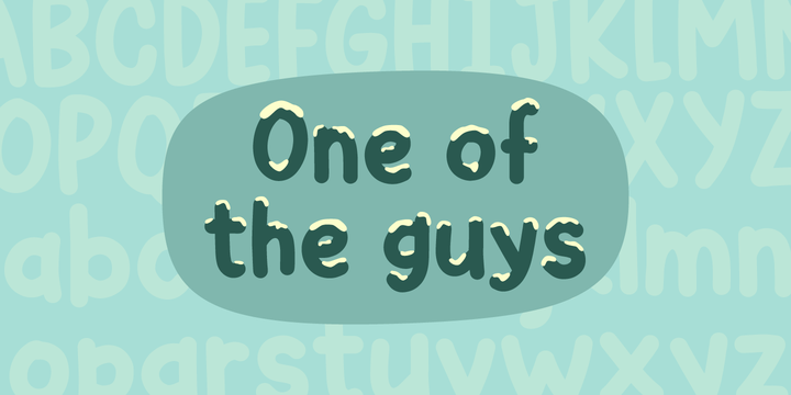 Example font One of the guys #1