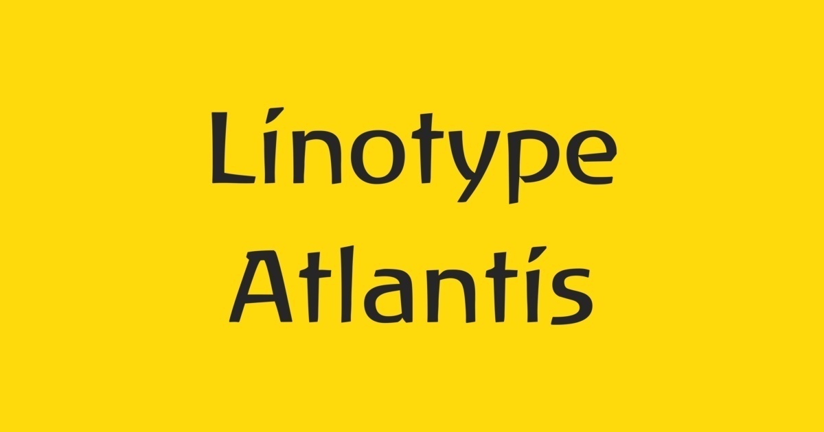 Example font Linotype Atlantis #1
