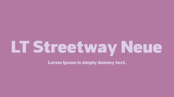 LT Streetway Neue Font